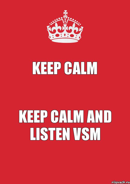 KEEP CALM KEEP CALM and LISTEN VSM, Комикс Keep Calm 3