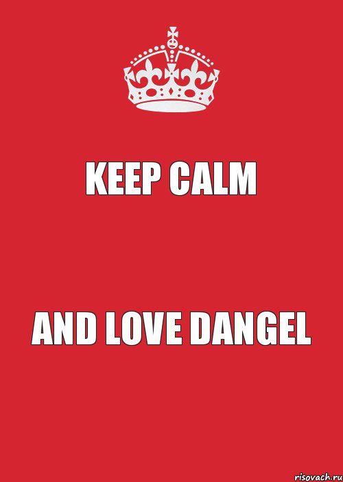 Keep Calm And love Dangel, Комикс Keep Calm 3