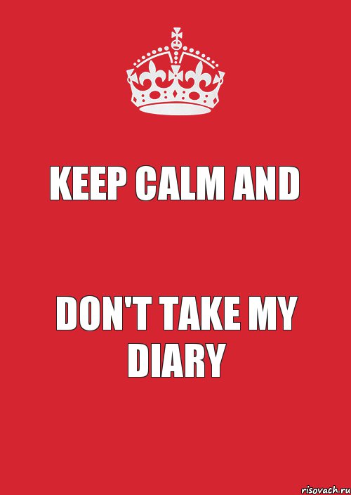 Keep Calm And Don't take My diary, Комикс Keep Calm 3