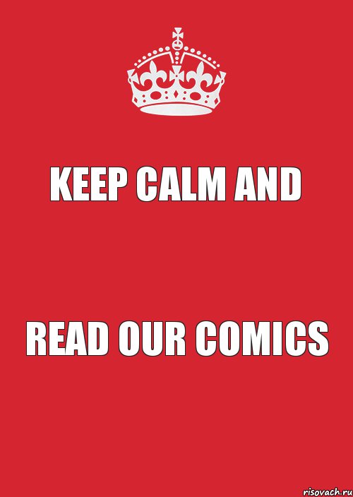 Keep calm and read our comics, Комикс Keep Calm 3