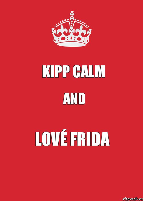 KIPP CALM AND LOVÉ FRIDA, Комикс Keep Calm 3