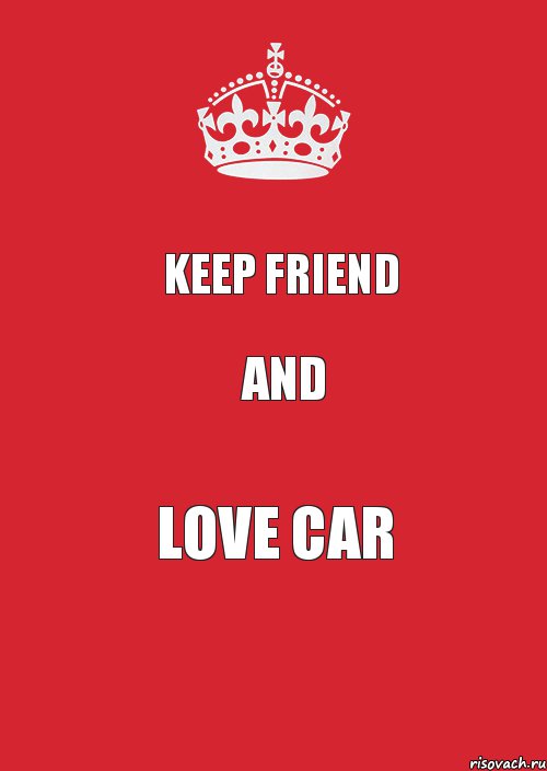 Keep friend And Love car, Комикс Keep Calm 3