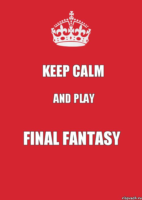 KEEP CALM AND PLAY FINAL FANTASY, Комикс Keep Calm 3