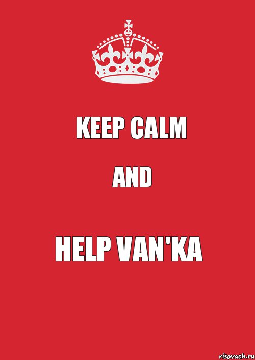 Keep Calm and Help Van'ka, Комикс Keep Calm 3