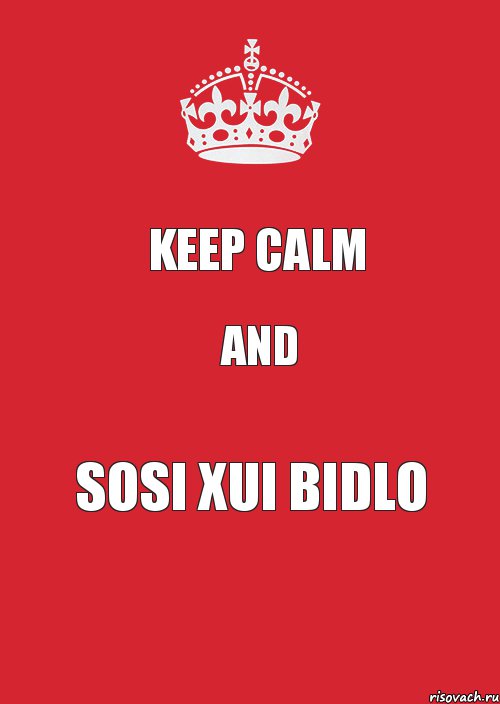 KEEP CALM AND SOSI XUI BIDLO, Комикс Keep Calm 3