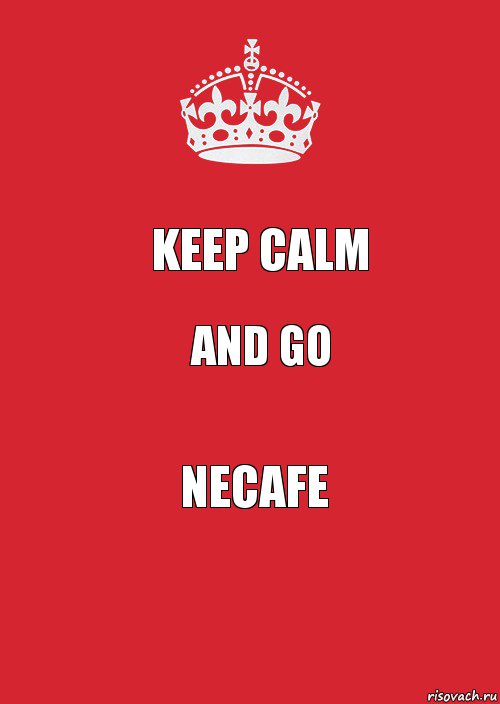 Keep Calm and go NECAFE, Комикс Keep Calm 3