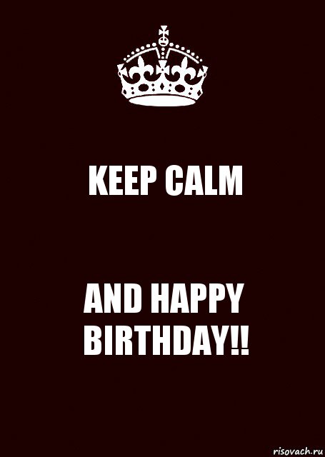 KEEP CALM AND HAPPY BIRTHDAY!!, Комикс keep calm