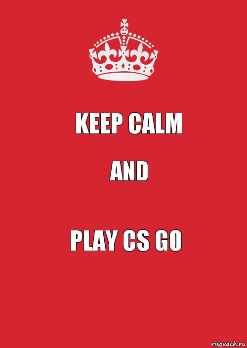 keep calm and play CS GO, Комикс Keep Calm 3