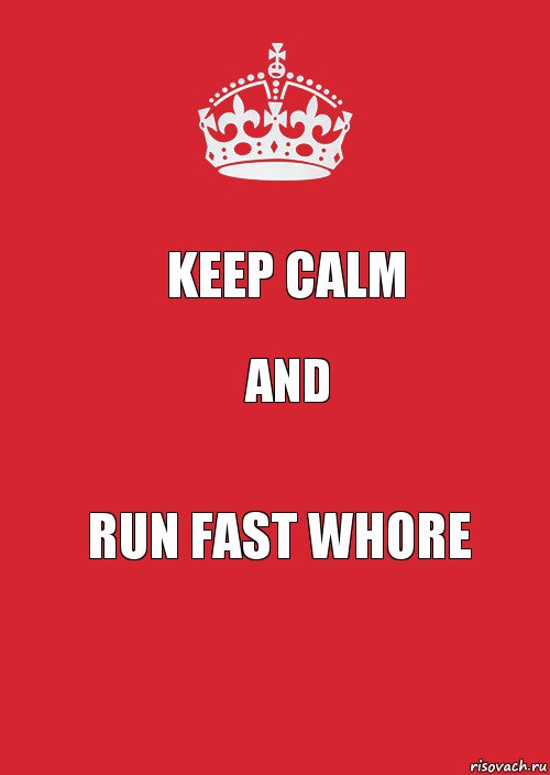 Keep Calm And Run Fast Whore, Комикс Keep Calm 3