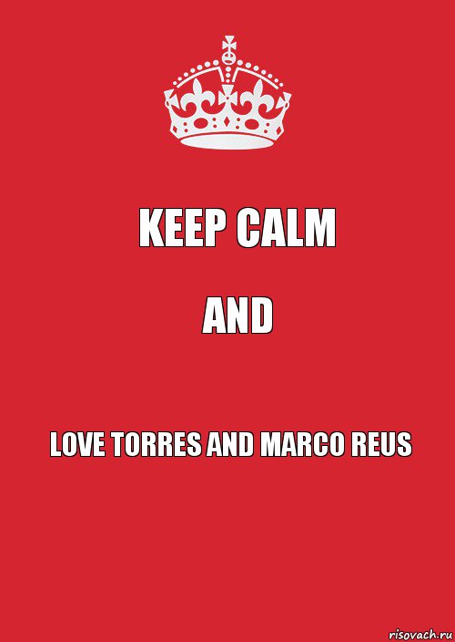 Keep Calm And Love Torres and Marco Reus, Комикс Keep Calm 3