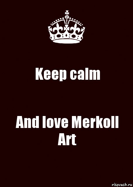 Keep calm And love Merkoll Art, Комикс keep calm