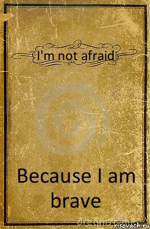 I'm not afraid Because I am brave, Комикс обложка книги