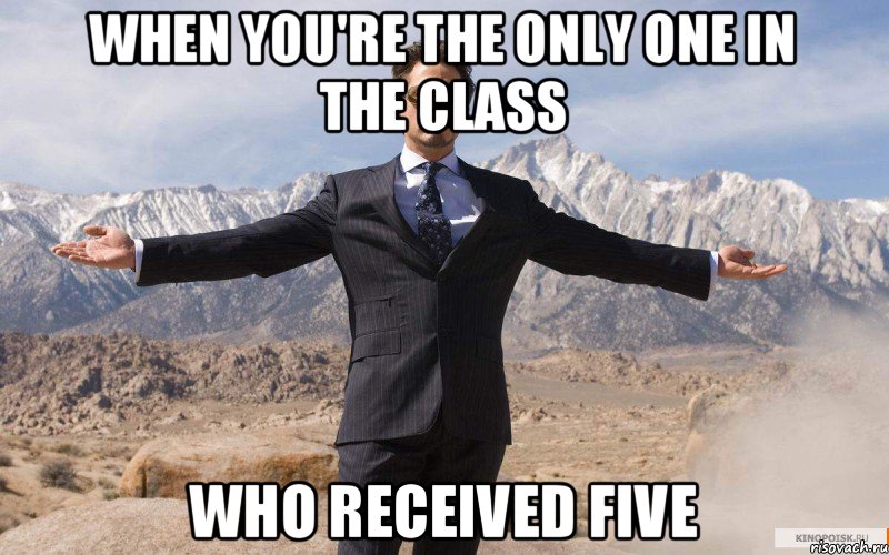 when you're the only one in the class who received five, Мем железный человек