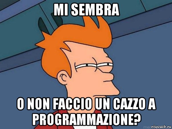 mi sembra o non faccio un cazzo a programmazione?, Мем  Фрай (мне кажется или)