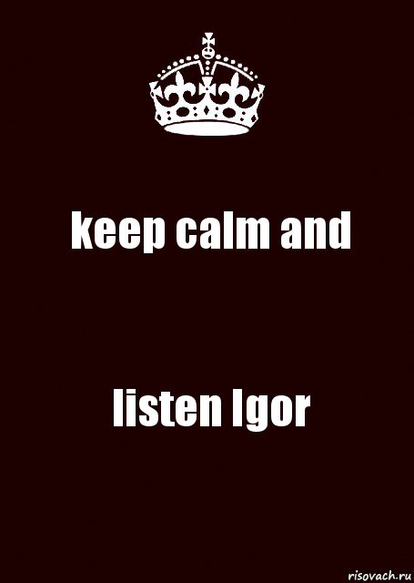 keep calm and listen Igor, Комикс keep calm