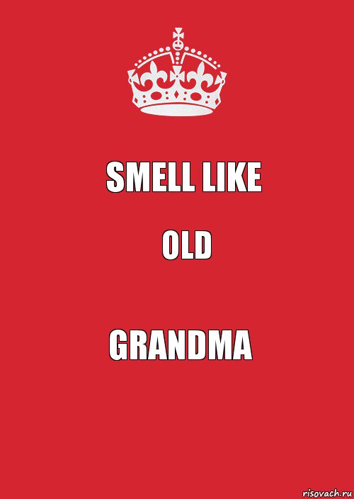 SMELL LIKE OLD GRANDMA, Комикс Keep Calm 3