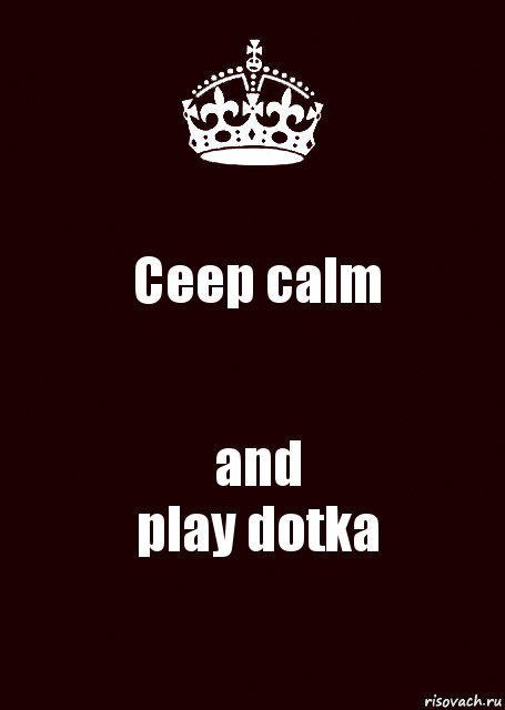 Ceep calm and
play dotka, Комикс keep calm