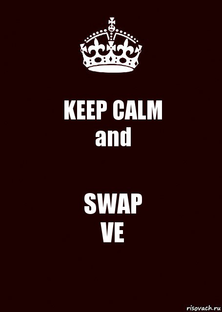 KEEP CALM
and SWAP
VE, Комикс keep calm