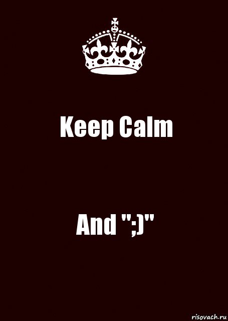 Keep Calm And ";)", Комикс keep calm