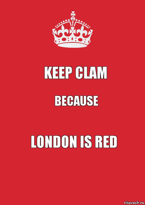 KEEP CLAM because london is red, Комикс Keep Calm 3