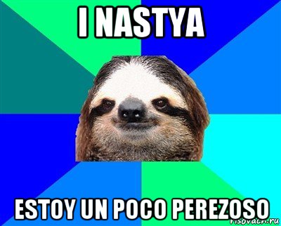 i nastya estoy un poco perezoso, Мем Ленивец