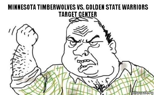 Minnesota Timberwolves vs. Golden State Warriors
Target Center, Комикс Мужик блеать