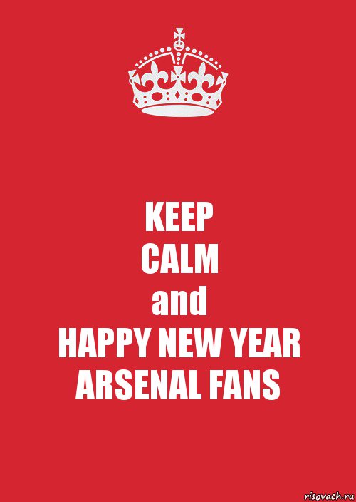 KEEP
CALM
and
HAPPY NEW YEAR
ARSENAL FANS, Комикс Keep Calm 3