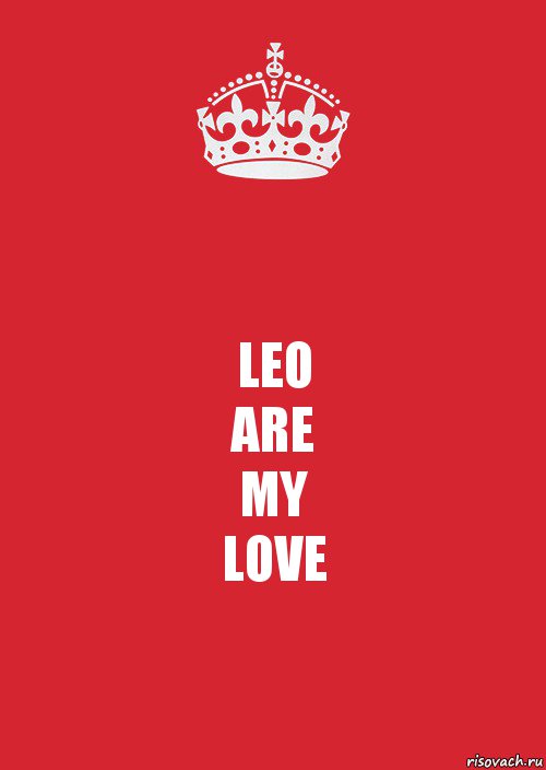 LEO
ARE
MY
LOVE, Комикс Keep Calm 3