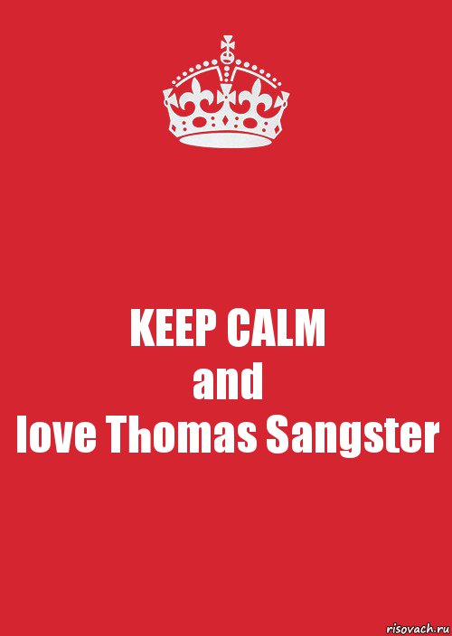 KEEP CALM
and
love Thomas Sangster, Комикс Keep Calm 3