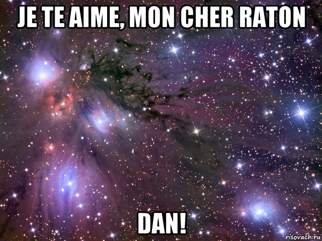 je te aime, mon cher raton dan!, Мем Космос