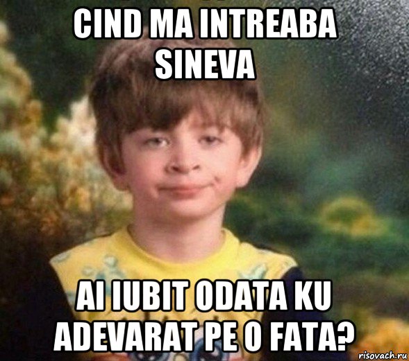 cind ma intreaba sineva ai iubit odata ku adevarat pe o fata?, Мем Недовольный пацан