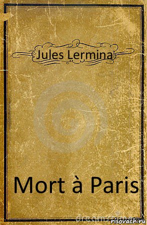 Jules Lermina Mort à Paris, Комикс обложка книги