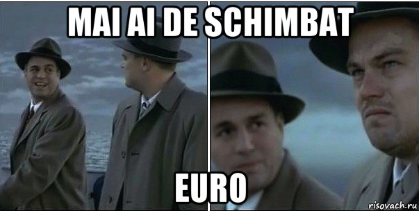 mai ai de schimbat euro, Мем ди каприо