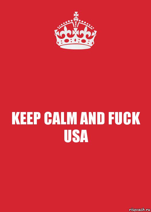 KEEP CALM AND FUCK USA, Комикс Keep Calm 3