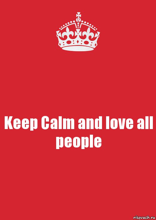 Keep Calm and love all people, Комикс Keep Calm 3