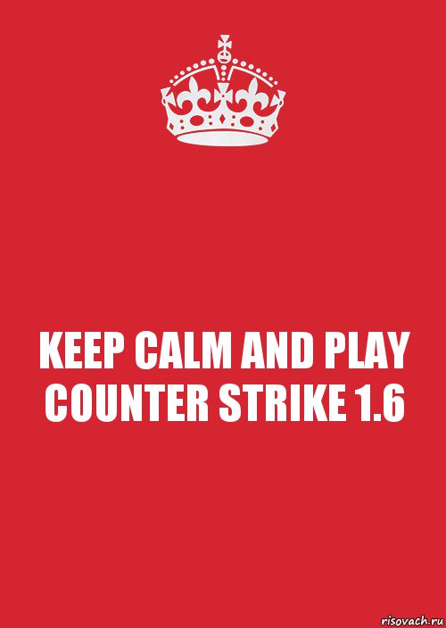 KEEP CALM AND PLAY COUNTER STRIKE 1.6, Комикс Keep Calm 3