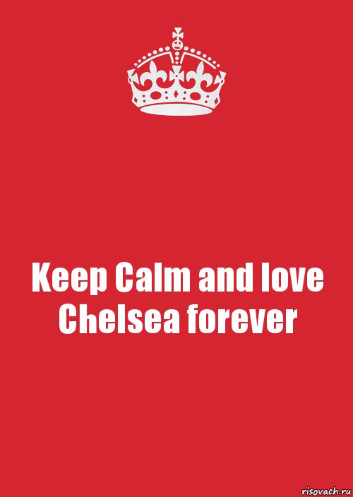 Keep Calm and love Chelsea forever, Комикс Keep Calm 3