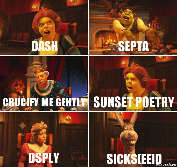 Dash septa Crucify Me Gently sunset poetry DSPLY sicks[ee]d, Комикс  Шрек Фиона Гарольд Осел