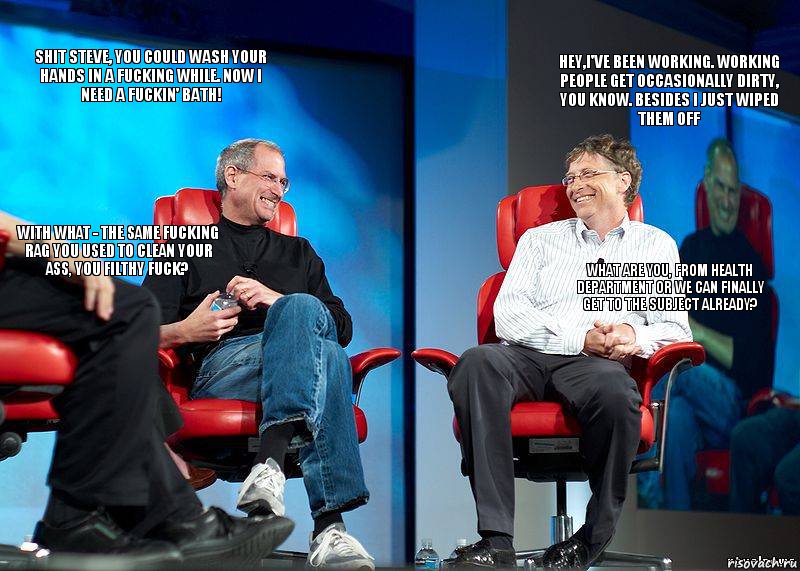 Shit Steve, you could wash your hands in a fucking while. Now I need a fuckin' bath! Hey,I've been working. Working people get occasionally dirty, you know. Besides I just wiped them off With what - the same fucking rag you used to clean your ass, you filthy fuck? What are you, from Health Department or we can finally get to the subject already?, Комикс  Almir and MrPAYDAY