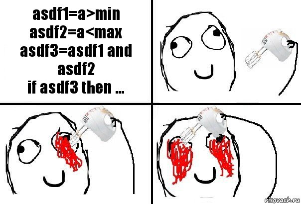 asdf1=a>min
asdf2=a<max
asdf3=asdf1 and asdf2
if asdf3 then ..., Комикс  глаза миксер