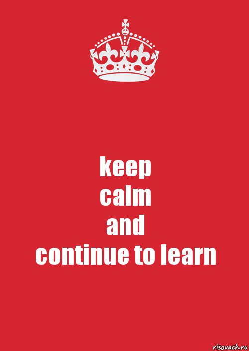 keep
calm
and
continue to learn, Комикс Keep Calm 3