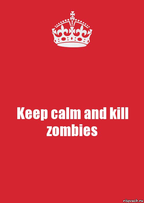 Keep calm and kill zombies, Комикс Keep Calm 3