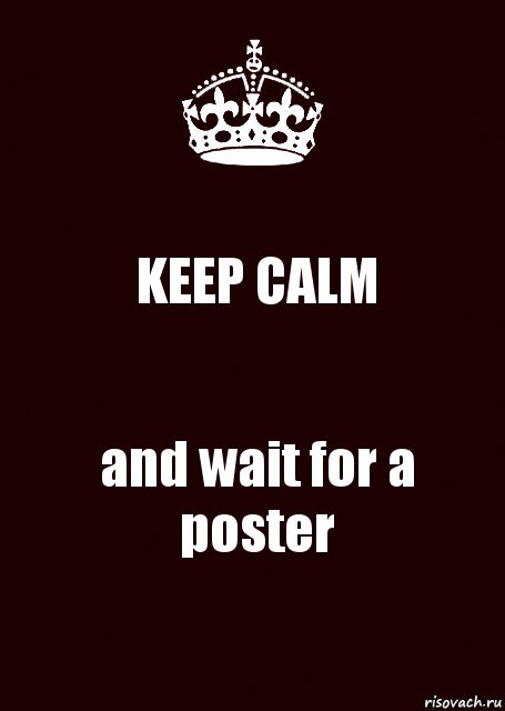 KEEP CALM and wait for a poster, Комикс keep calm