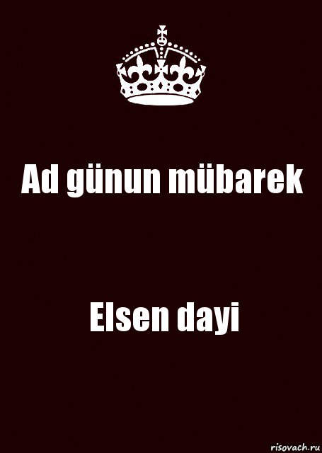 Ad günun mübarek Elsen dayi