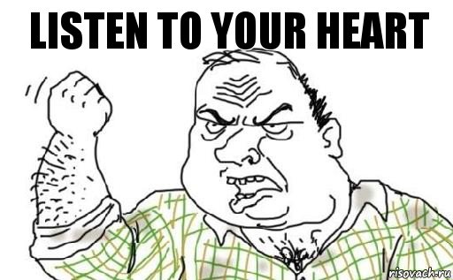 listen to your heart, Комикс Мужик блеать