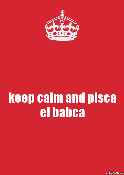 keep calm and pisca el babca, Комикс Keep Calm 3