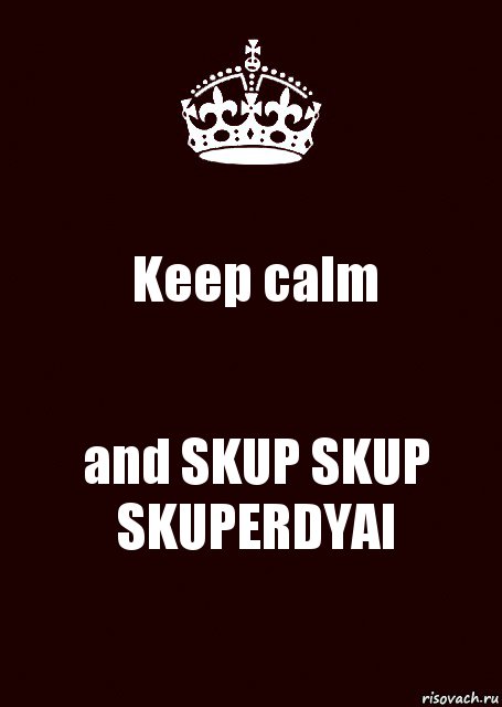 Keep calm and SKUP SKUP SKUPERDYAI, Комикс keep calm