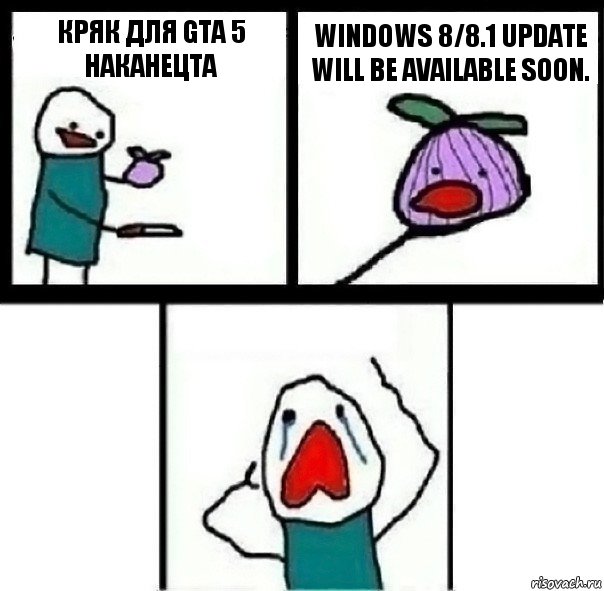кряк для Gta 5 наканецта Windows 8/8.1 update will be available soon. , Комикс  Лук ты не заставишь меня плакать