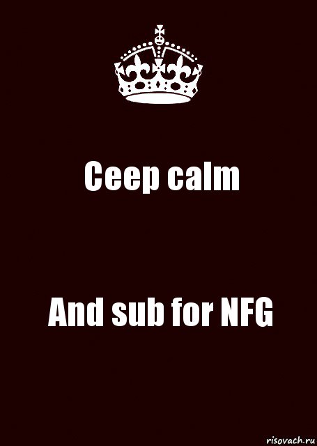 Ceep calm And sub for NFG, Комикс keep calm