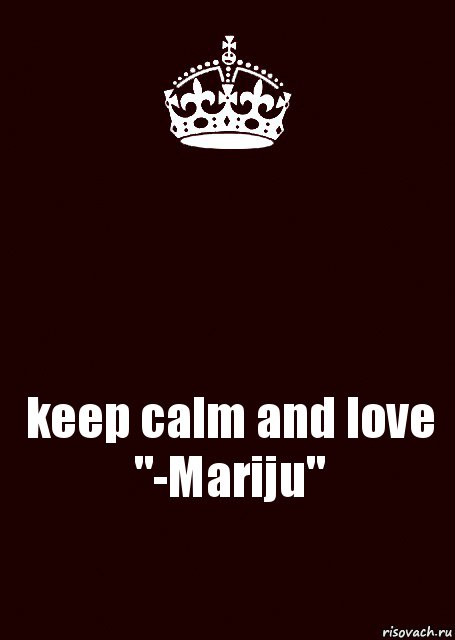  keep calm and love "-Mariju", Комикс keep calm